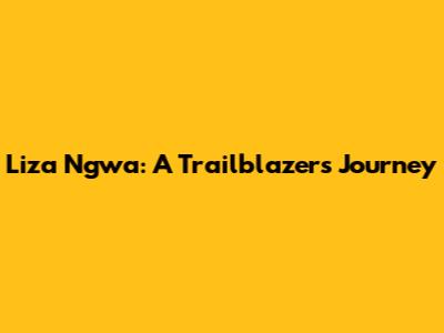 Liza Ngwa: A Trailblazer's Journey