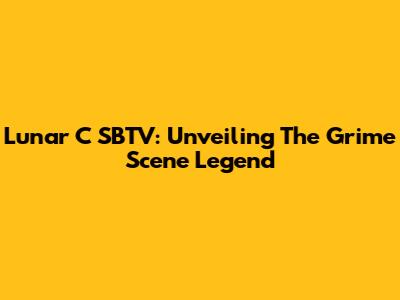 Lunar C SBTV: Unveiling The Grime Scene Legend