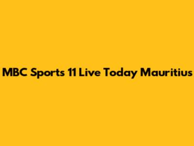 MBC Sports 11 Live Today Mauritius