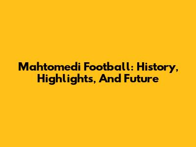Mahtomedi Football: History, Highlights, And Future
