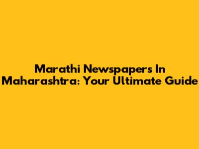 Marathi Newspapers In Maharashtra: Your Ultimate Guide
