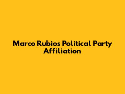 Marco Rubio's Political Party Affiliation