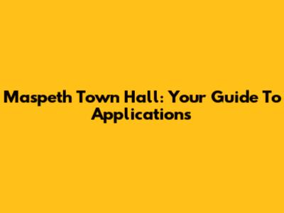 Maspeth Town Hall: Your Guide To Applications