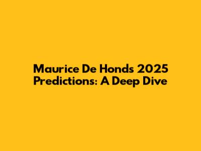 Maurice De Hond's 2025 Predictions: A Deep Dive