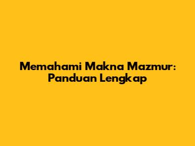 Memahami Makna Mazmur: Panduan Lengkap