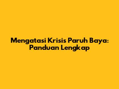 Mengatasi Krisis Paruh Baya: Panduan Lengkap