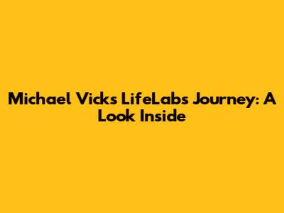 Michael Vick's LifeLabs Journey: A Look Inside