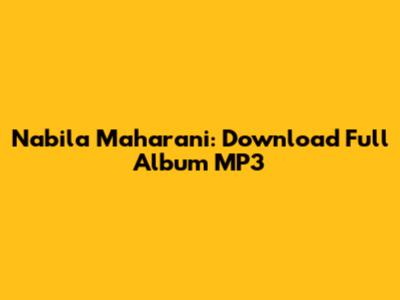 Nabila Maharani: Download Full Album MP3