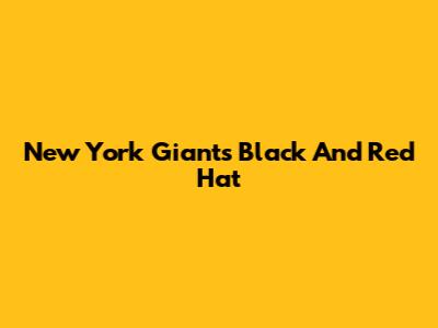 New York Giants Black And Red Hat