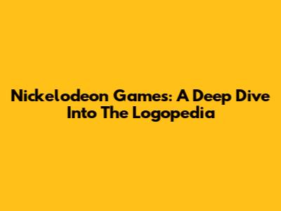 Nickelodeon Games: A Deep Dive Into The Logopedia