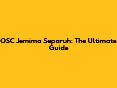 OSC Jemima Separuh: The Ultimate Guide