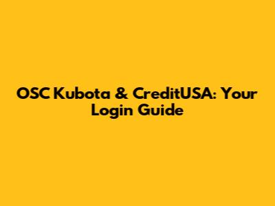 OSC Kubota & CreditUSA: Your Login Guide