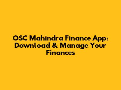 OSC Mahindra Finance App: Download & Manage Your Finances