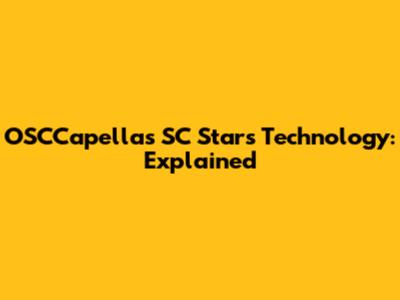 OSCCapella's SC*Stars Technology: Explained
