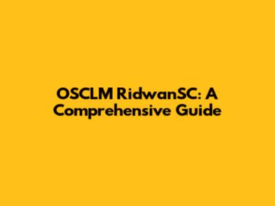 OSCLM RidwanSC: A Comprehensive Guide
