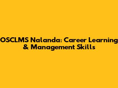 OSCLMS Nalanda: Career Learning & Management Skills
