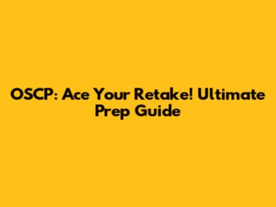 OSCP: Ace Your Retake! Ultimate Prep Guide