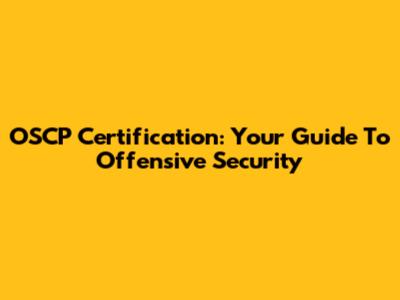 OSCP Certification: Your Guide To Offensive Security