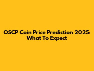 OSCP Coin Price Prediction 2025: What To Expect