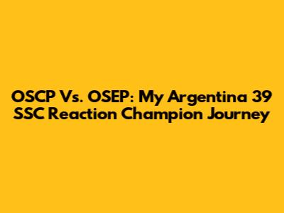 OSCP Vs. OSEP: My Argentina 39 SSC Reaction Champion Journey