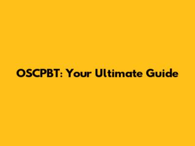 OSCPBT: Your Ultimate Guide