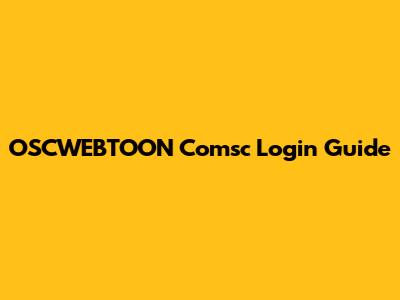 OSCWEBTOON Comsc Login Guide