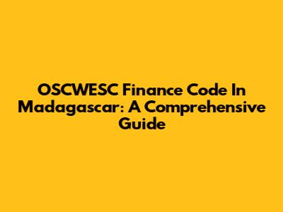 OSCWESC Finance Code In Madagascar: A Comprehensive Guide