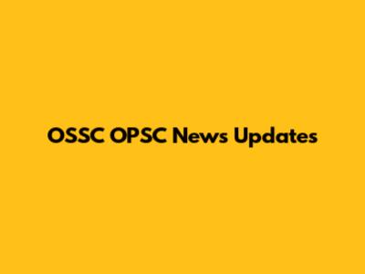 OSSC OPSC News Updates