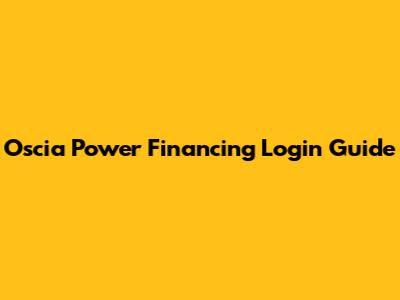 Oscia Power Financing Login Guide