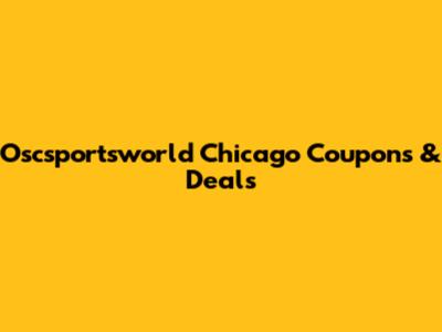 Oscsportsworld Chicago Coupons & Deals