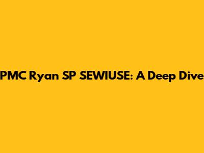 PMC Ryan SP SEWIUSE: A Deep Dive