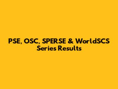 PSE, OSC, SPERSE & WorldSCS Series Results