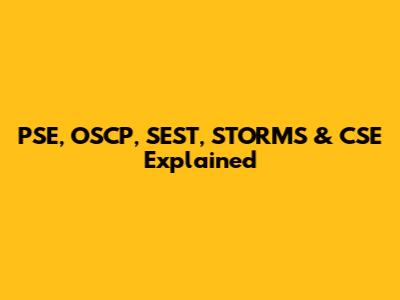 PSE, OSCP, SEST, STORMS & CSE Explained
