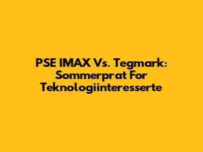 PSE IMAX Vs. Tegmark: Sommerprat For Teknologiinteresserte