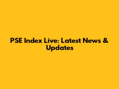 PSE Index Live: Latest News & Updates