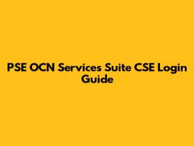 PSE OCN Services Suite CSE Login Guide