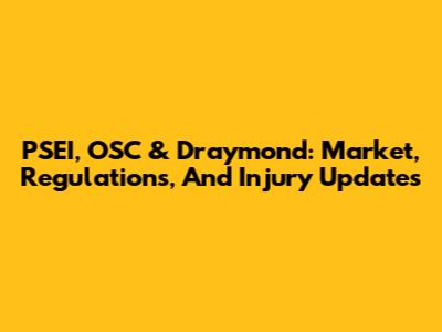 PSEI, OSC & Draymond: Market, Regulations, And Injury Updates