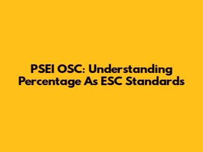 PSEI OSC: Understanding Percentage As ESC Standards