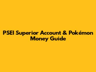 PSEI Superior Account & Pokémon Money Guide