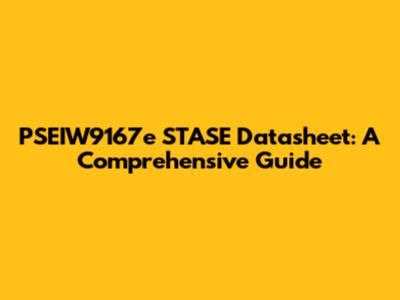 PSEIW9167e STASE Datasheet: A Comprehensive Guide