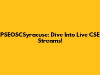 PSEOSCSyracuse: Dive Into Live CSE Streams!