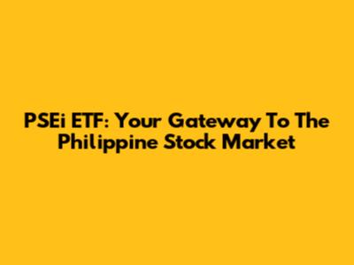 PSEi ETF: Your Gateway To The Philippine Stock Market