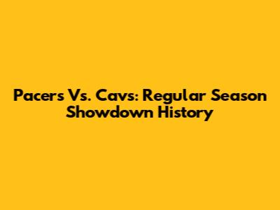Pacers Vs. Cavs: Regular Season Showdown History