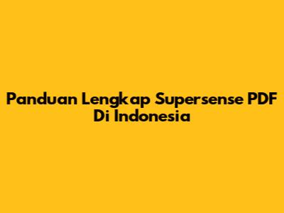 Panduan Lengkap Supersense PDF Di Indonesia