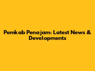 Pemkab Penajam: Latest News & Developments