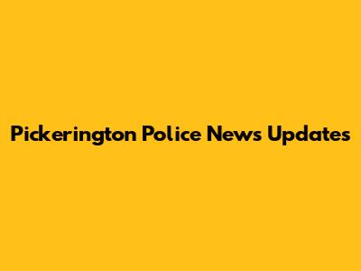 Pickerington Police News Updates