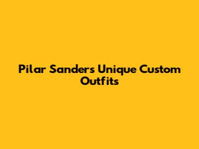 Pilar Sanders' Unique Custom Outfits