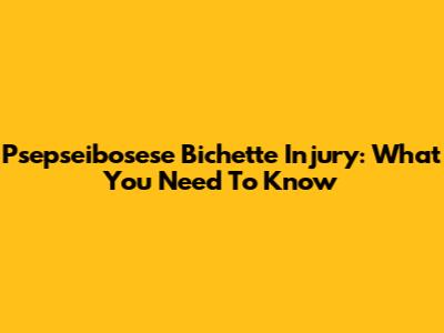 Psepseibosese Bichette Injury: What You Need To Know