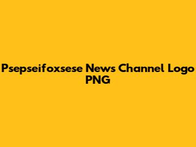Psepseifoxsese News Channel Logo PNG