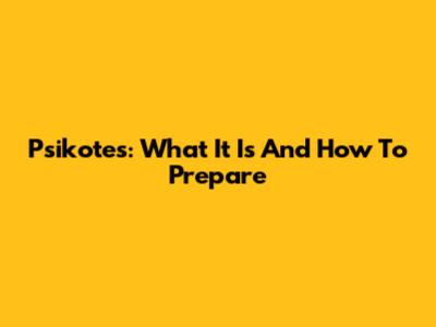 Psikotes: What It Is And How To Prepare